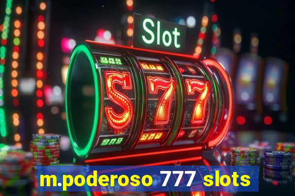 m.poderoso 777 slots